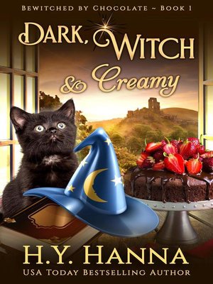 cover image of Dark, Witch & Creamy (Bewitched by Chocolate ~ Book 1)